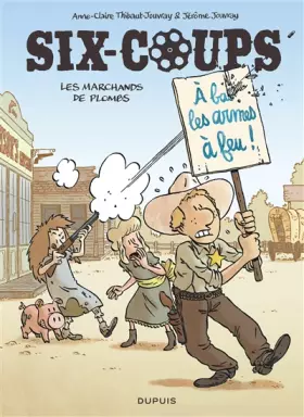 Couverture du produit · Six-coups - Tome 2 - Les marchands de plombs