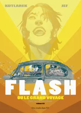 Couverture du produit · Flash ou le grand voyage T1