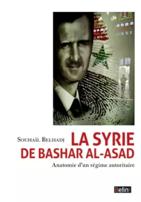 Couverture du produit · La Syrie de Bashar al-Asad: Anatomie d'un régime autoritaire