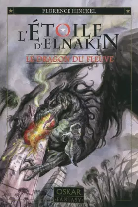 Couverture du produit · L'Etoile d'Elnakin, Tome 1 : Le dragon du fleuve