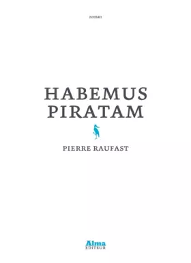 Couverture du produit · Habemus piratam