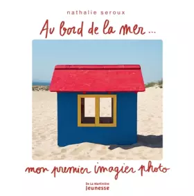 Couverture du produit · Au bord de la mer: Mon premier imagier photo