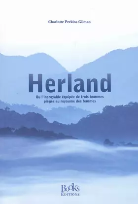 Couverture du produit · Herland: Ou l incroyable équipée de trois hommes piégés au royaume des femmes