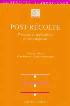 Couverture du produit · POST-RECOLTE.: Principes et applications en zone tropicale