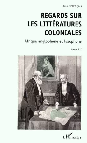 Couverture du produit · Regards sur les littératures coloniales. 3 - Afrique anglophone et lusophone
