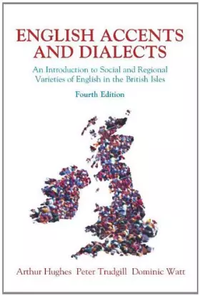 Couverture du produit · English Accents and Dialects: An Introduction to Social and Regional Varieties of English in the British IslesIncludes CD