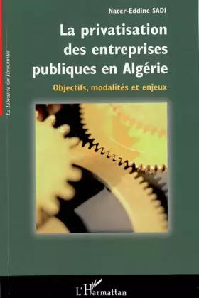 Couverture du produit · La privatisation des entreprises publiques en Algérie: Objectifs, modalités et enjeux
