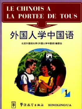 Couverture du produit · LE CHINOIS A LA PORTEE DE TOUS. Volume 1
