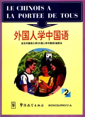 Couverture du produit · Le chinois à la portée de tous : Tome 2