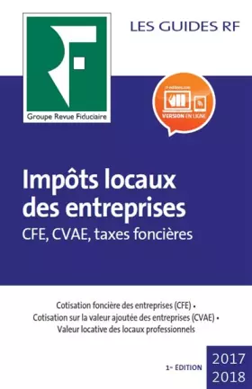 Couverture du produit · Impôts locaux des entreprises 2017-2018: CFE, CVAE, taxes foncières