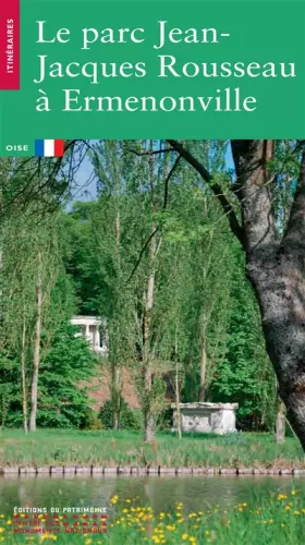 Couverture du produit · Le parc Jean-Jacques Rousseau à Ermenonville