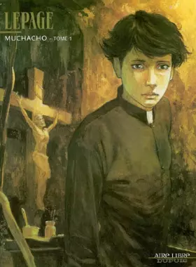 Couverture du produit · Muchacho, tome 1