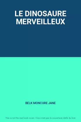 Couverture du produit · LE DINOSAURE MERVEILLEUX