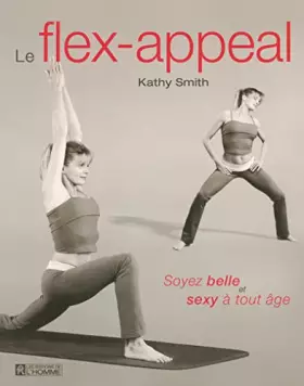 Couverture du produit · LE FLEX-APPEAL SOYEZ BELLE ET SEXY A TOUT AGE