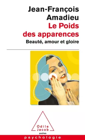 Couverture du produit · Le poids des apparences : Beauté, amour et gloire