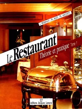 Couverture du produit · Le Restaurant : Théorie et pratique, tome 1 : BEP, BAC, BTH