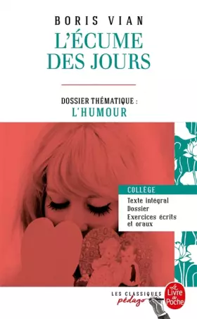 Couverture du produit · L'Ecume des jours (Edition pédagogique): Dossier thématique : L'Humour
