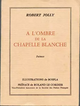 Couverture du produit · À l'ombre de la chapelle blanche : Poèmes