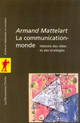 Couverture du produit · La communication-monde. Histoire des idées et des stratégies