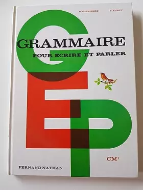 Couverture du produit · Edition 1971... Grammaire pour Ecrire et Parler CM1 cours moyen 1 / Delpierre et Furcy - Illustrations Jean Reschofsky