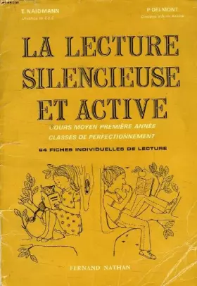 Couverture du produit · LA LECTURE SILENCIEUSE ET ACTIVE, COURS MOYEN 1re ANNEE, CLASSES DE PERFECTIONNEMENT