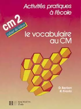 Couverture du produit · Le vocabulaire au CM2. Livre de l'élève