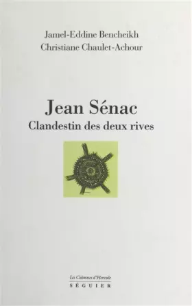 Couverture du produit · Jean Sénac : clandestin des deux rives