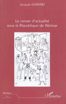Couverture du produit · Le roman d'actualité sous la République de Weimar