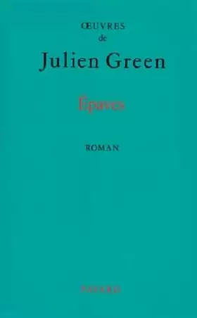 Couverture du produit · OEuvres de Julien Green : Épaves