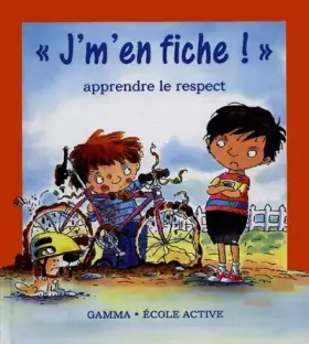 Couverture du produit · J'm'en fiche ! Le respect