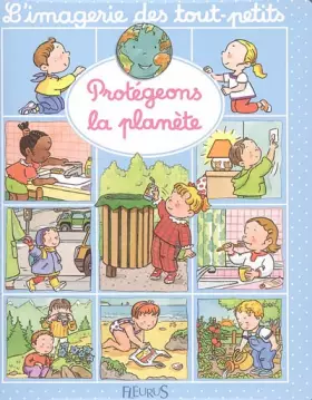 Couverture du produit · L'Imagerie des tout-petits : Protégeons la planéte