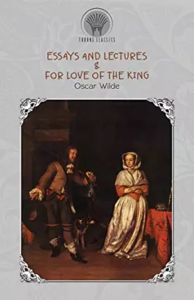 Couverture du produit · Essays and Lectures & For Love of the King (Throne Classics)