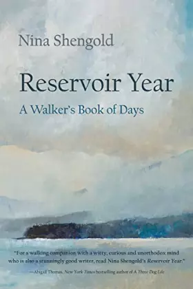 Couverture du produit · Reservoir Year: A Walker’s Book of Days (New York State Series)