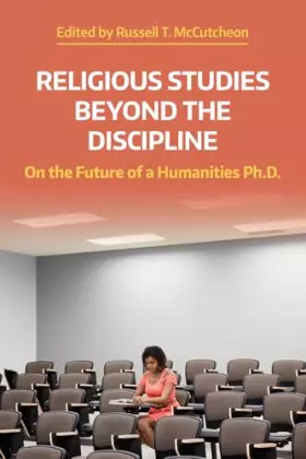 Couverture du produit · Religious Studies Beyond the Discipline: On the Future of a Humanities Ph.D. (Working Papers)