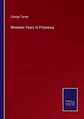 Couverture du produit · Nineteen Years in Polynesia
