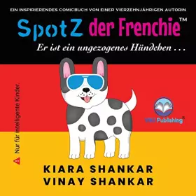Couverture du produit · SpotZ der Frenchie: Er ist ein ungezogenes Hündchen . . . (German Edition)