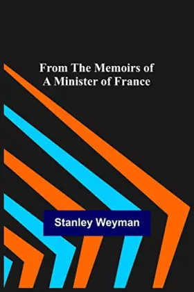 Couverture du produit · From the Memoirs of a Minister of France