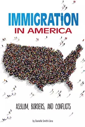Couverture du produit · Immigration in America: Asylum, Borders, and Conflicts (Informed!)