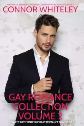 Couverture du produit · Gay Romance Collection Volume 2: 3 Sweet Gay Contemporary Romance Novellas (The English Gay Contemporary Romance Books)