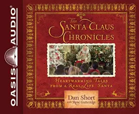 Couverture du produit · The Santa Claus Chronicles (Library Edition): Heartwarming Tales from a Real-Life Santa