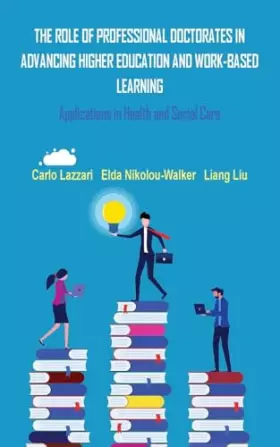 Couverture du produit · The Role of Professional Doctorates in Advancing Higher Education and Work-Based Learning