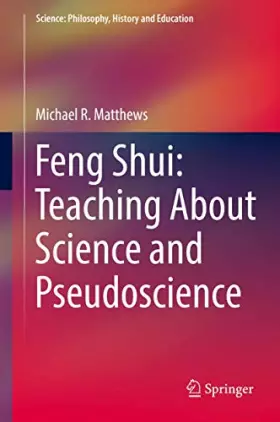 Couverture du produit · Feng Shui: Teaching About Science and Pseudoscience (Science: Philosophy, History and Education)