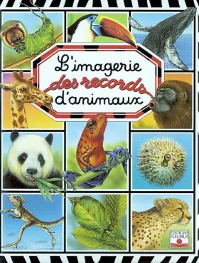 Couverture du produit · L'Imagerie des records d'animaux