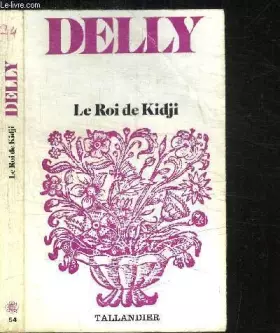 Couverture du produit · LE ROI DE KIDJI - LE SECRET DE LA SARRASINE / COLLECTION FLORALIES N°54