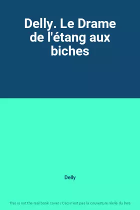 Couverture du produit · Delly. Le Drame de l'étang aux biches