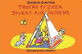 Couverture du produit · Trotro et Zaza jouent aux indiens: C'est super d'être un grand frère