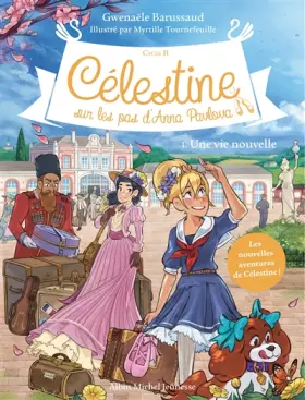 Couverture du produit · Célestine C2 T1 Une vie nouvelle (Ed.2021)