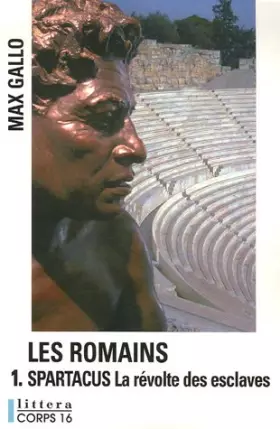 Couverture du produit · Les Romains : Tome 1, Spartacus : La Révolte des esclaves