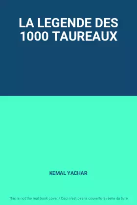 Couverture du produit · LA LEGENDE DES 1000 TAUREAUX