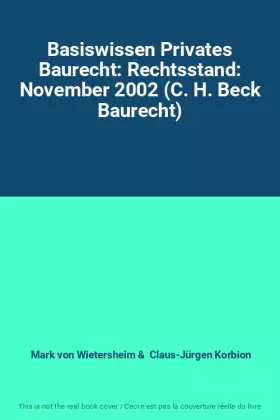 Couverture du produit · Basiswissen Privates Baurecht: Rechtsstand: November 2002 (C. H. Beck Baurecht)